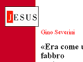 Jesus n. 2 febbraio 1998 - Gino Severini - 2 - «Era come un fabbro paziente e umile